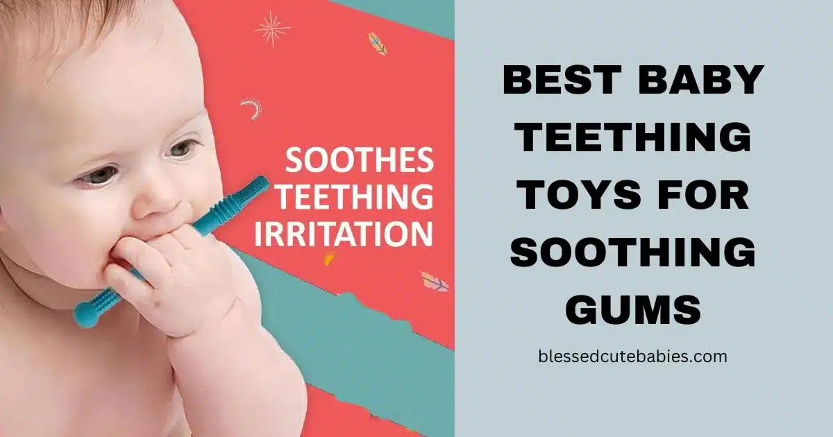 Best baby teething toys for soothing gums 2024